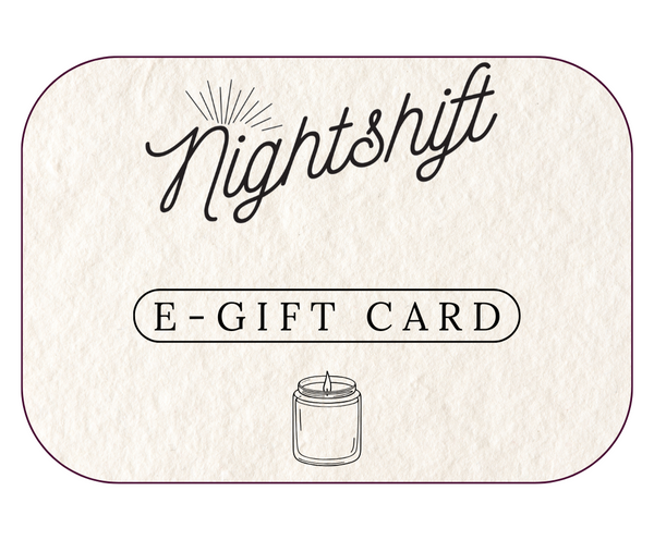 Nightshift Wax Co. - E-Gift Card